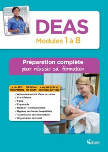 DEAS - Modules 1 à 8 - Préparation complète pour réussir sa formation. Diplôme d'Etat d'Aide-soignan - Ameline Sylvie - Levannier Muriel