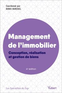 Management de l'immobilier. 4e édition - Burckel Denis - Mouhoud El Mouhoub