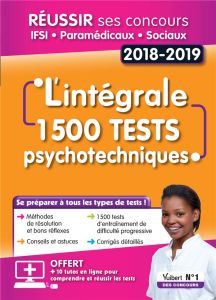 L'intégrale 1500 tests psychotechniques. Réussir ses concours IFSI, paramédicaux et sociaux, Edition - Jaquet Frédérique - Poulet André