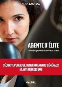 Agent d'élite - Lakheal Nora - Ferrier Bertrand