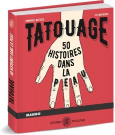 Tatouage 50 histoires dans la peau - Mattazzi Emmanuel-Repos Sylvain