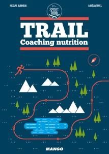 Trail. Coaching nutrition - Aubineau Nicolas - Truel Aurélia