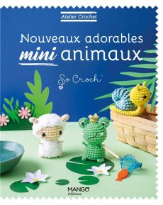 Nouveaux adorables mini animaux - Clesse Marie - Besse Fabrice - Roy Sonia