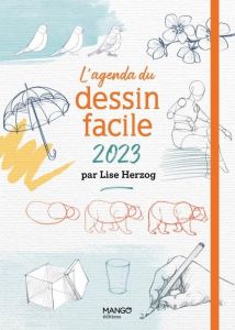 L'agenda du dessin facile. Edition 2023 - Herzog Lise