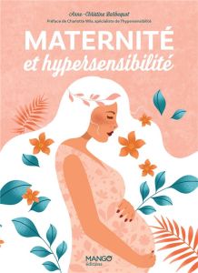 Maternité et hypersensibilité - Barbequot Anne-Christine - Wils Charlotte - Cholev