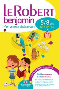 Le Robert benjamin. Mon premier dictionnaire, 5/8 ans - Bellefonds Christine de - Laporte Laurence - Driva