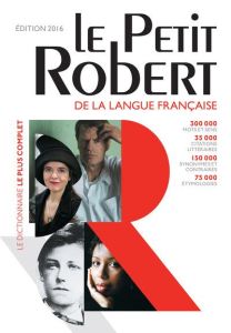 Le Petit Robert. Edition 2016 - ROBERT/REY-DEBOVE