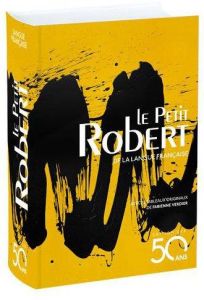 Le Petit Robert de la langue française. Jaquette jaune - COLLECTIF/REY