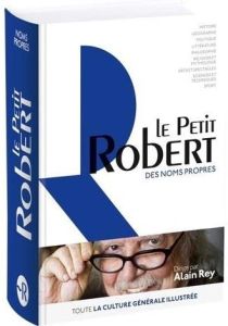 Le Petit Robert des noms propres. Edition 2019 - Rey Alain