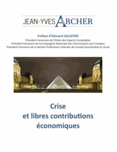 CRISE ET LIBRES CONTRIBUTIONS ECONOMIQUES - ARCHER JEAN-YVES