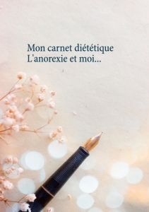 Mon carnet diététique : l'anorexie et moi... - Menard Cédric
