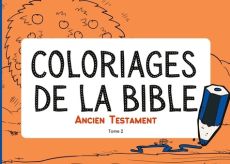Coloriages de la Bible - Ancien Testament. Tome 2, 14 histoires à colorier - EN FAMILLE BIBLE