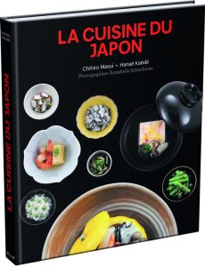 La cuisine du Japon - Masui Chihiro - Kaédé Hanaé - Schachmes Annabelle