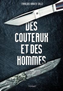 Des couteaux et des hommes - Salle François-Xavier