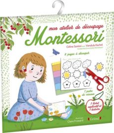 Mon atelier de découpage Montessori - Santini Céline - Kachel Vendula - Frossard Claire
