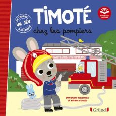 Timoté : Timoté chez les pompiers. Avec un jeu à détacher - Massonaud Emmanuelle - Combes Mélanie