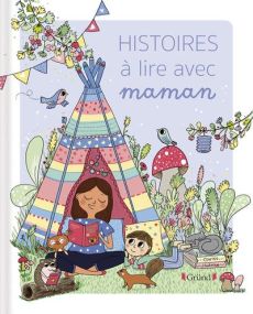 Histoires à lire avec Maman - Santini Céline - Laffaiteur Amélie