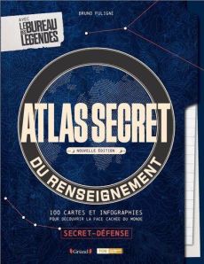 Atlas secret du renseignement. Edition 2024 - Fuligni Bruno