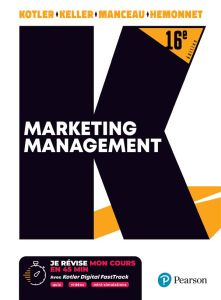 Marketing management. 16e édition - Kotler Philip - Keller Kevin - Manceau Delphine -