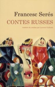 Contes russes - Serés Francesc - Gallardo Laurent
