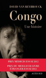 Congo, une histoire - Van Reybrouck David - Rosselin Isabelle