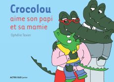 Crocolou : Crocolou aime son papi et sa mamie - Texier Ophélie
