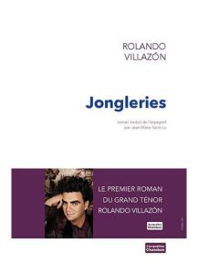 Jongleries - Villazon Rolando - Saint-Lu Jean-Marie