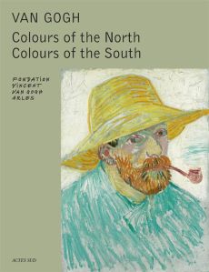 Van Gogh. Colours of the north, colours of the south - COLLECTIF