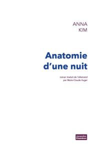 Anatomie d'une nuit - Kim Anna - Auger Marie-Claude