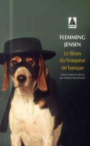 Le blues du braqueur de banque - Jensen Flemming - Saint Bonnet Andreas