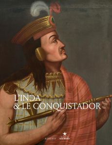 L'Inca et le conquistador - Nuñez-Regueiro Paz - Martin Stéphane
