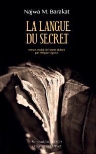La langue du secret - Barakat Najwa - Vigreux Philippe