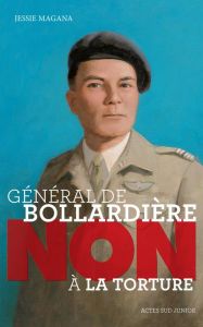 Général de Bollardière : "Non à la torture" - Magana Jessie