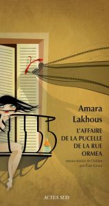 L'affaire de la pucelle de la rue Ormea - Lakhous Amara - Gruau Elise
