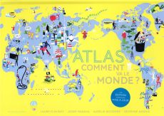 Atlas Comment va le monde ? Edition revue et corrigée - Magana Jessie - Flavigny Laure - Assous Séverine -