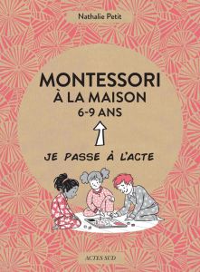 Montessori à la maison - Petit Nathalie - Amelin Pauline