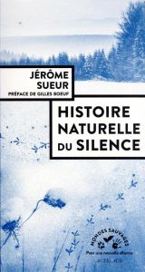 Histoire naturelle du silence - Sueur Jérôme