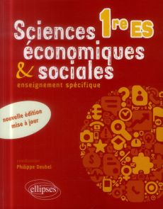 Sciences économiques et sociales 1e ES - Deubel Philippe