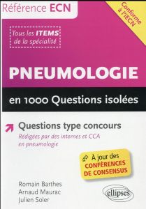 Pneumologie en 1000 Questions isolées - Barthes Romain - Maurac Arnaud - Soler Julien