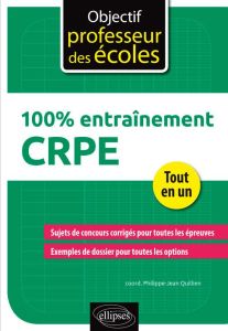 CRPE 100% entraînement - Quillien Philippe-Jean