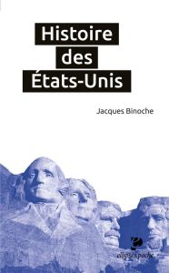 Histoire des Etats-Unis - Binoche Jacques