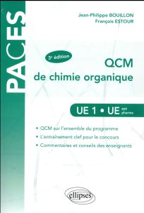 QCM de chimie organique. UE 1, UE spé pharma, 3e édition - Bouillon Jean-Philippe - Estour François