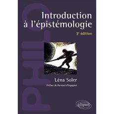 Introduction à l'épistémologie. 3e édition - Soler Léna - Espagnat Bernard d'
