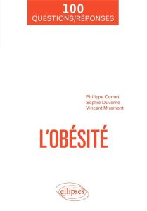 L'obésité en 100 Questions/Réponses - Cornet Philippe - Duverne Sophie - Miramont Vincen