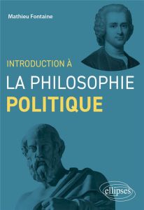 Introduction à la philosophie politique - Fontaine Mathieu