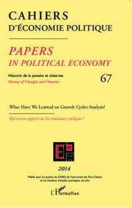 Cahiers d'économie politique N° 67 : What have we learned on growth cycles analysis ? Qu'a-t-on appr - XXX