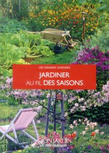 Jardiner au fil des saisons - Lagueyrie-Kraps Annie - Adeline Pascale