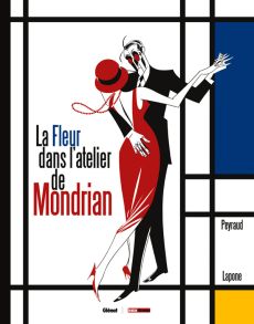 La fleur dans l'atelier de Mondrian - Peyraud Jean-Philippe - Lapone Antonio