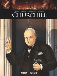 Ils ont fait l'Histoire : Churchill Tome 2 - Delmas - Cammardella - Regnault - Kersaudy