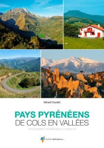 Pays pyrénéens de cols en vallées - Caubet Gérard